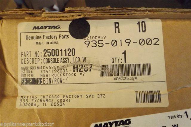 MAYTAG WASHER 25001120 CONSOLE ASSY LCD NEW IN BOX MAYTAG WASHER 25001120 CONSOLE ASSY LCD NEW IN BOX